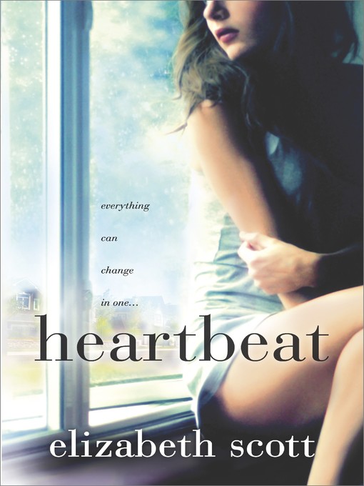 Title details for Heartbeat by Elizabeth Scott - Available
